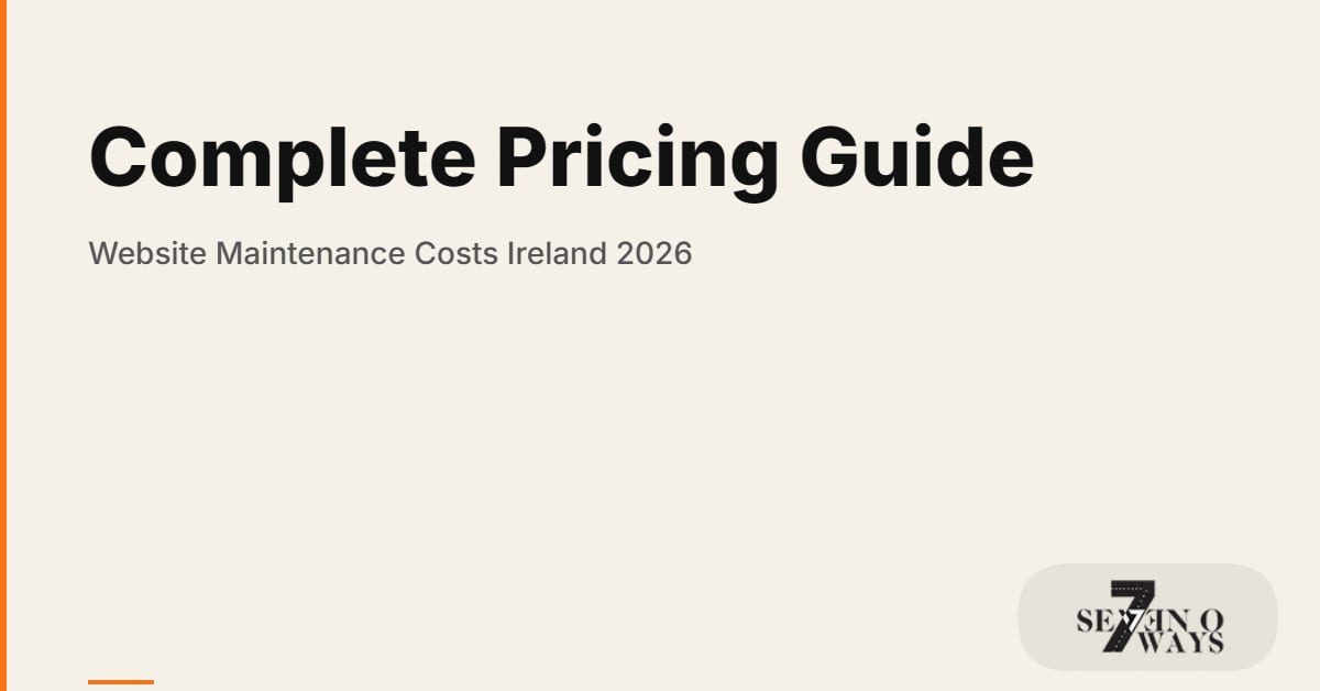 Website Maintenance Costs Ireland 2026: Complete Pricing Guide