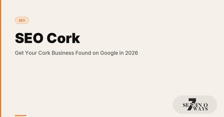 SEO Cork: Get Your Cork Business Found on Google in 2026
