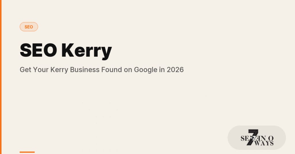 SEO Kerry: Get Your Kerry Business Found on Google in 2026