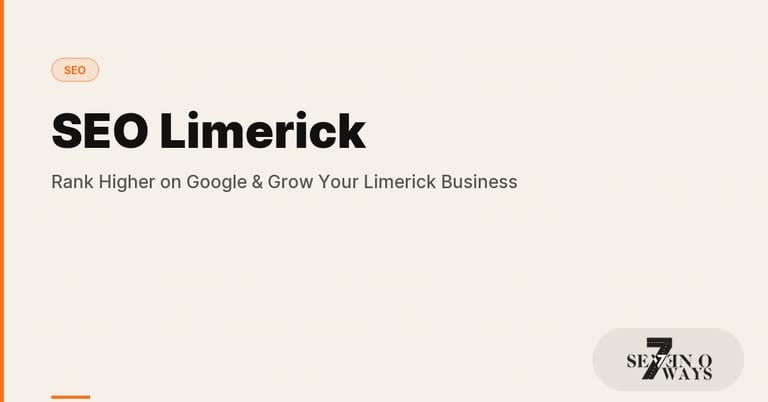 SEO Limerick: Get Your Limerick Business to the Top of Google in 2026